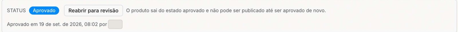 O quadro de status da ficha de um produto aprovado. O nome de quem aprovou está oculto nesta imagem.